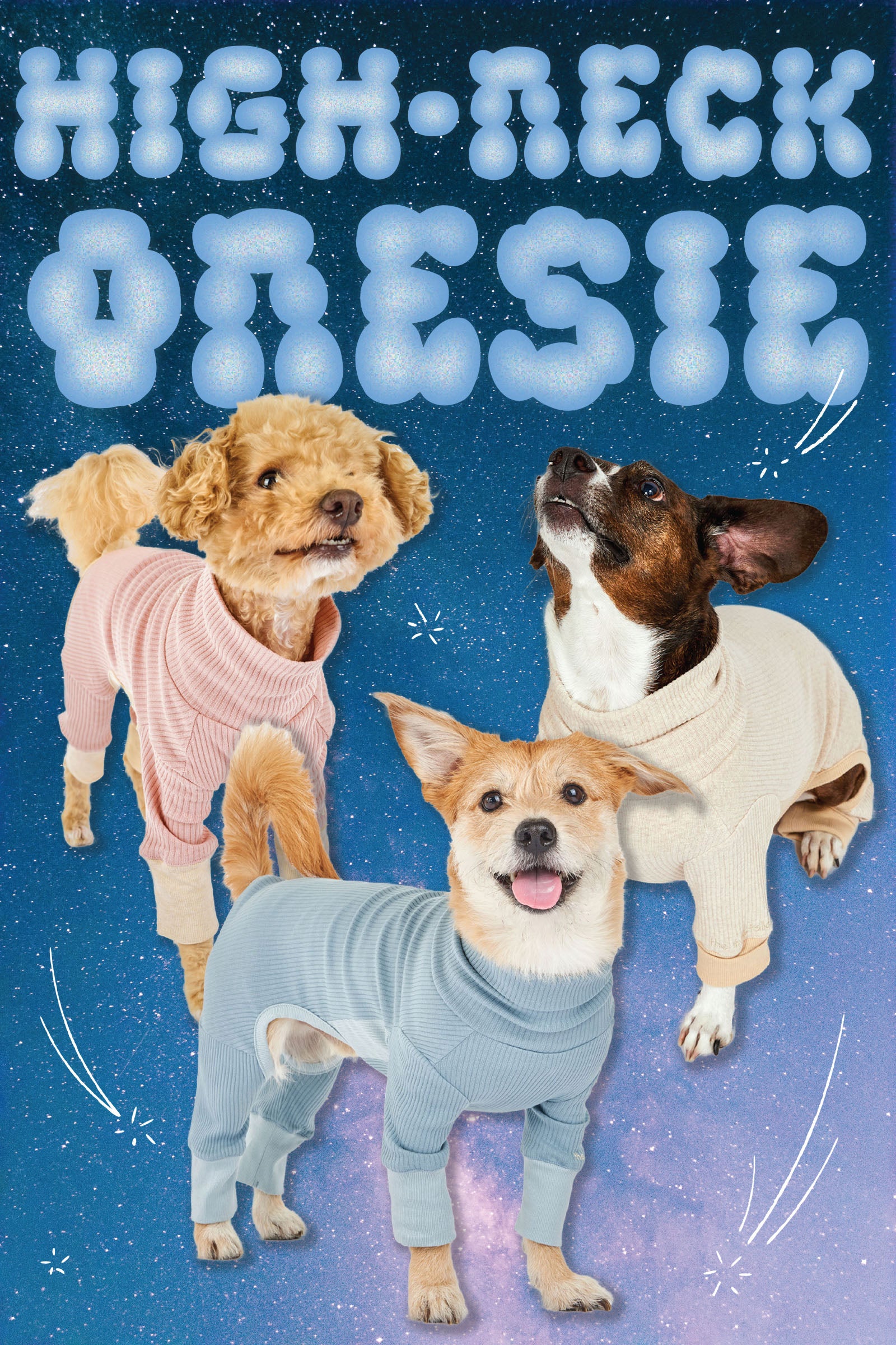 Three cute dogs modeling cozy, high-neck ribbed onesies in pastel pink, beige, and blue. The background features a night sky with stars, and bold, puffy text at the top reads 'HIGH-NECK ONESIE.' Perfect for cold weather, these dog outfits combine style and comfort.